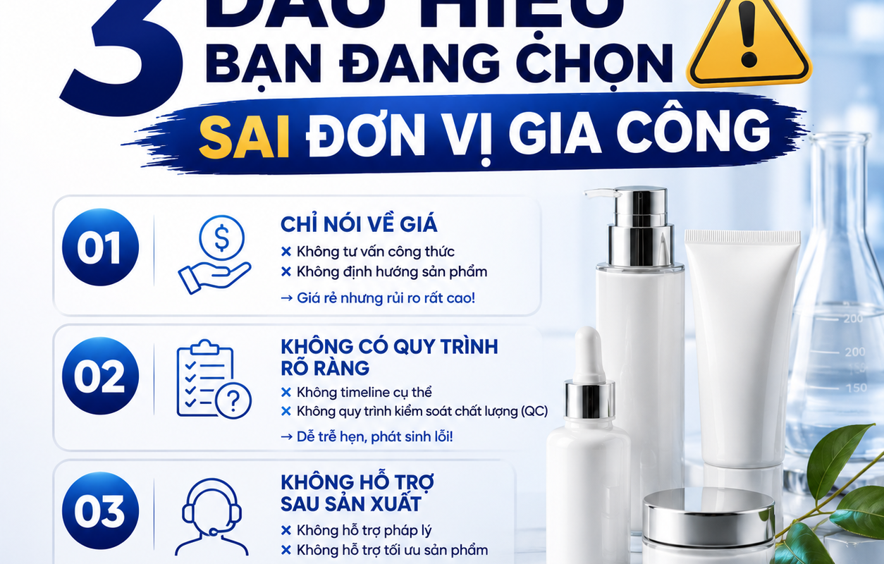 3 DẤU HIỆU BẠN ĐANG CHỌN SAI ĐƠN VỊ GIA CÔNG MỸ PHẨM 2