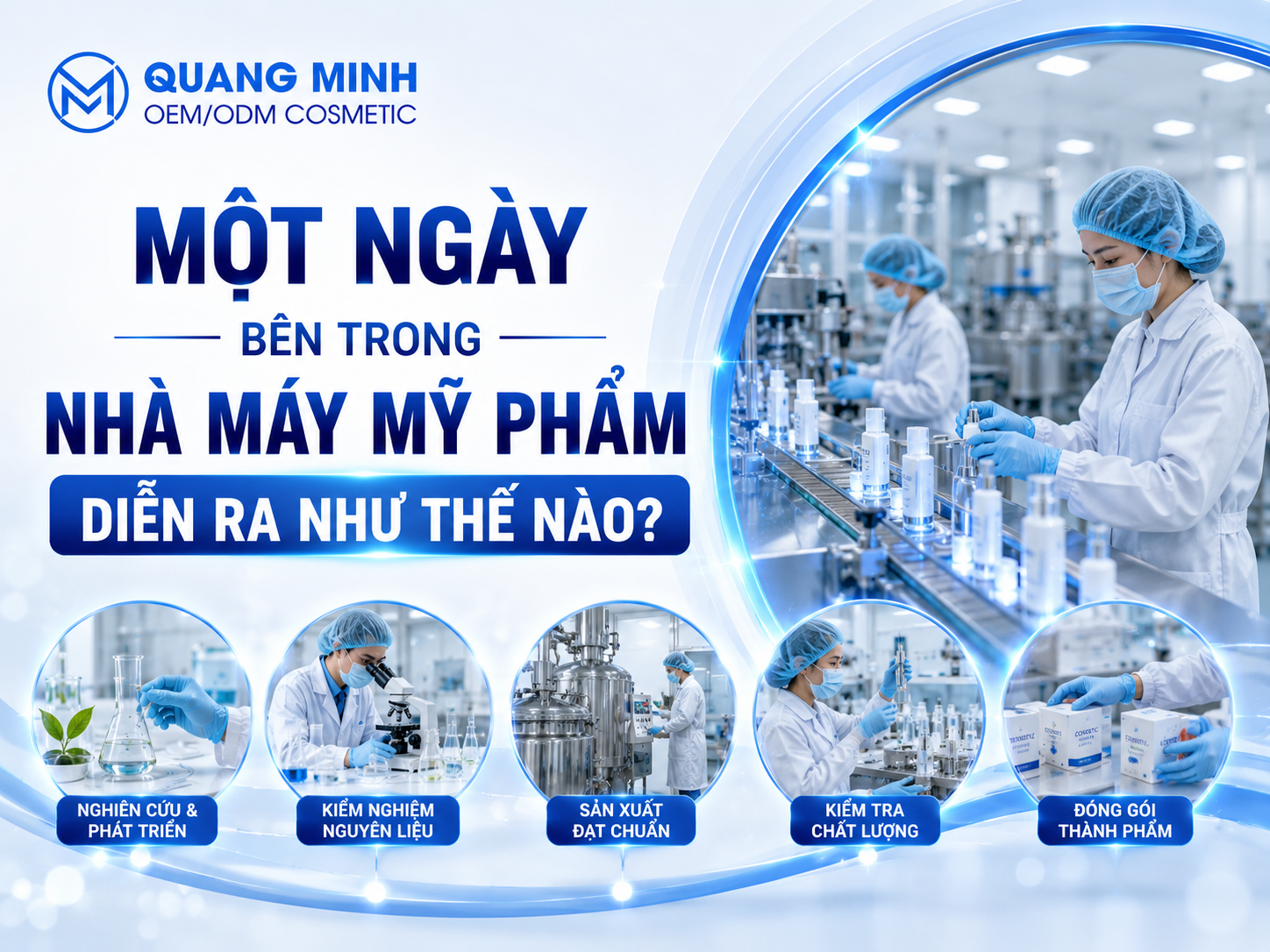 MỘT NGÀY BÊN TRONG NHÀ MÁY MỸ PHẨM DIỄN RA NHƯ THẾ NÀO? 1